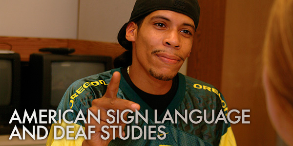 American Sign Language and Deaf Studies